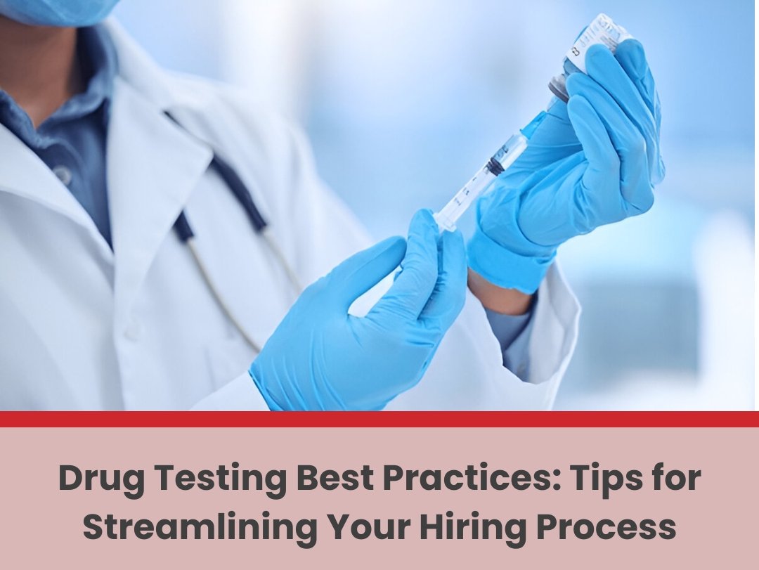 Drug Testing Best Practices for Smarter Hiring